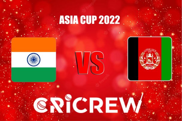 IND vs AFG Live Score starts on 8th September 2022, 7:30 PM IST at The Dubai International Cricket Stadium, Dubai. Here on www.cricrew.com you can find all Live