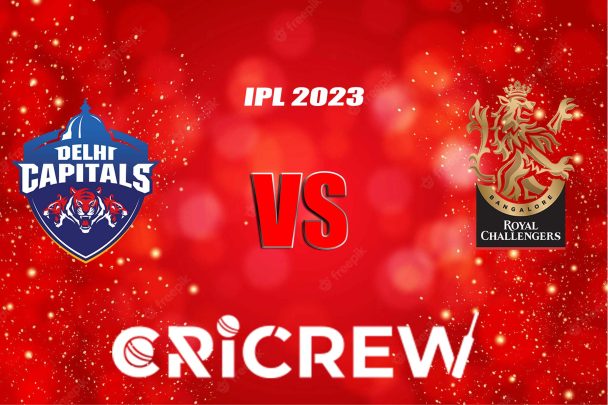 DC vs RCB Live Score starts on 6th May, 2023 at Punjab Cricket Association IS Bindra Stadium, Mohali, India. Here on www.cricrew.com you can find all Live, Upco