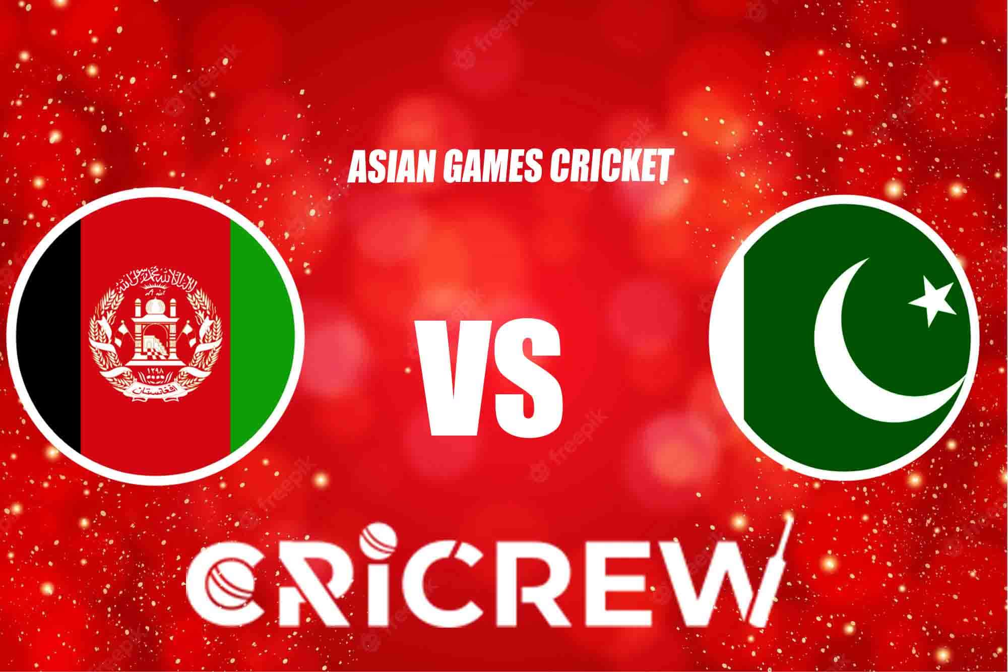 PAK vs AFG Live Score, Asian Games Cricket Live Score, PAK vs AFG Scorecard Today, Playing XI's