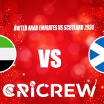 UAE vs SCO Live Score starts on 12 Mar 2024 at Dubai International Cricket Stadium, Chennai Here on www.cricrew.com you can find all Live, Upcoming and Recent ..